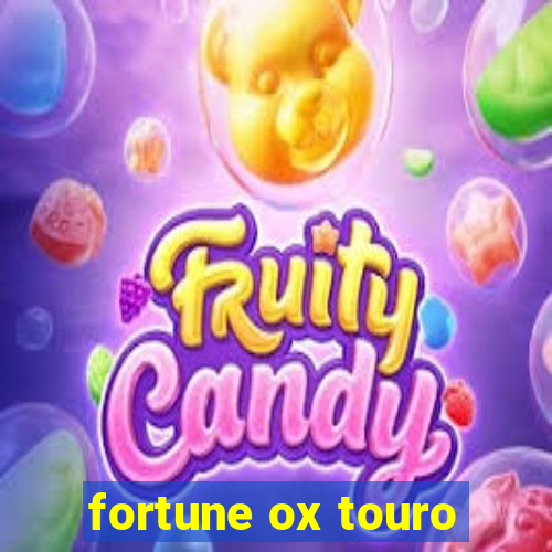 fortune ox touro